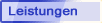 leistungen